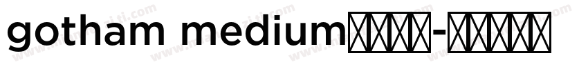 gotham medium字体下载字体转换